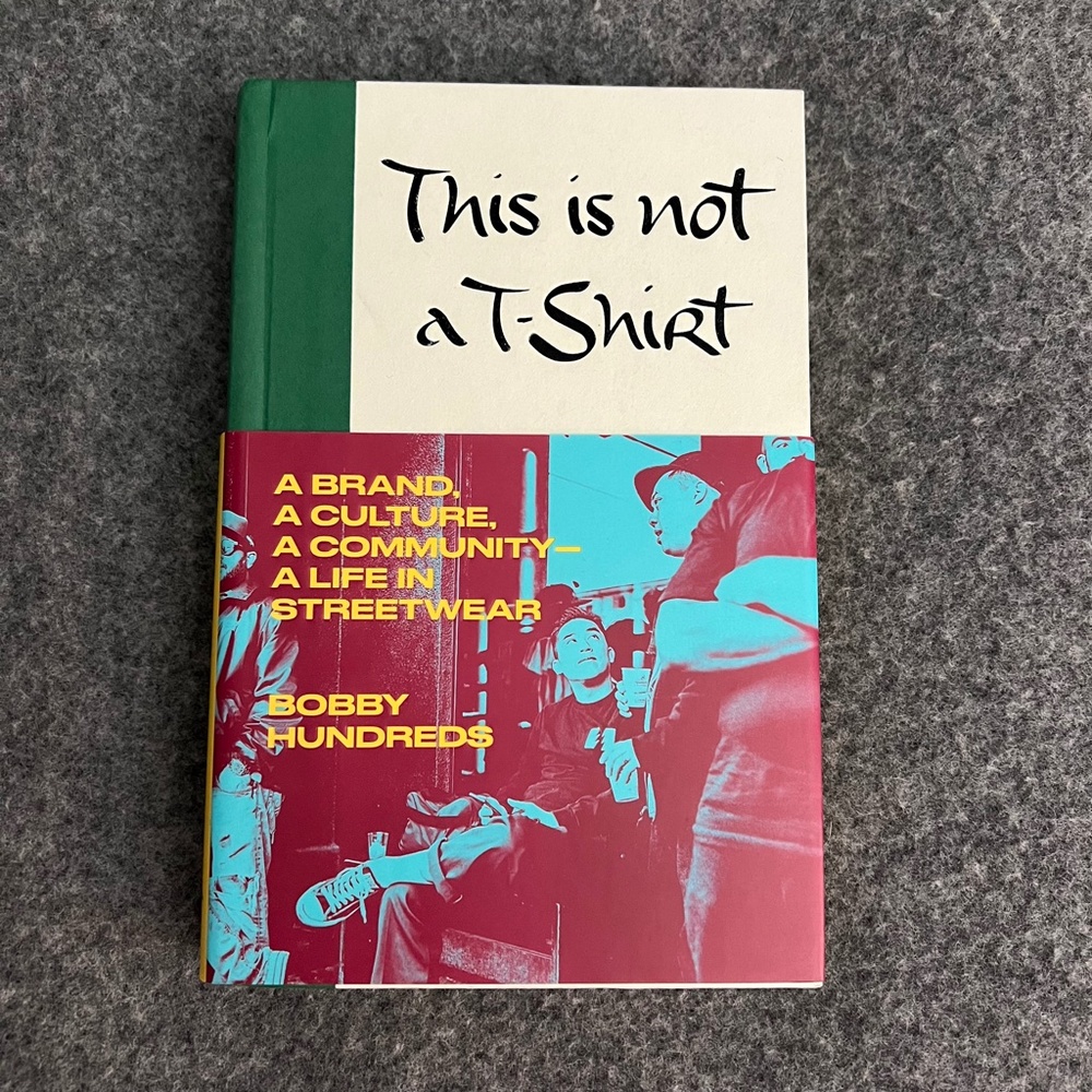 BOBBY HUNDREDS This Is Not A T-Shirt Hardcover First Edition Book